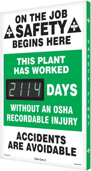 Accuform SCK114 Aluminum Digi-Day2 Electronic Scoreboard, ON The Job Safety Begins HERE - This Plant HAS Worked #### Days Without an OSHA RECORDABLE Injury - Accidents are AVOIDABLE"