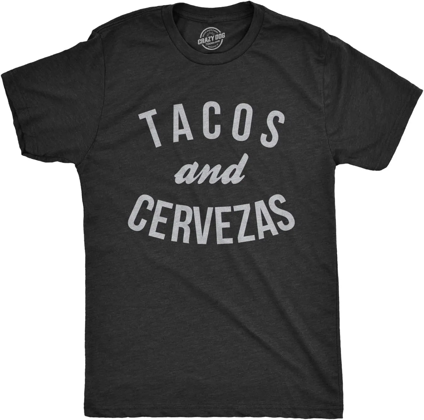 Crazy Dog Mens T Shirt Tacos and Cervezas Funny Beer Drinking Humor Shirts Cool Tee