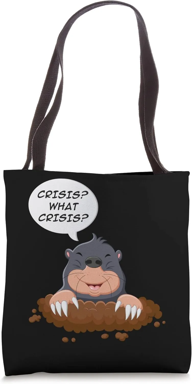 Crisis? What Crisis? Mole Rat Digger Tote Bag