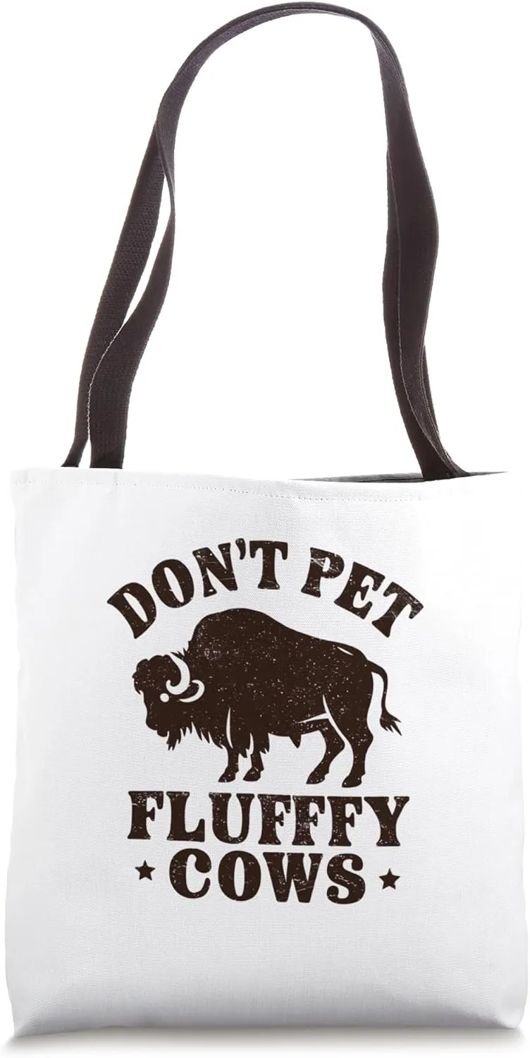 Don't Pet Fluffy Cows, Funny Design Tote Bag