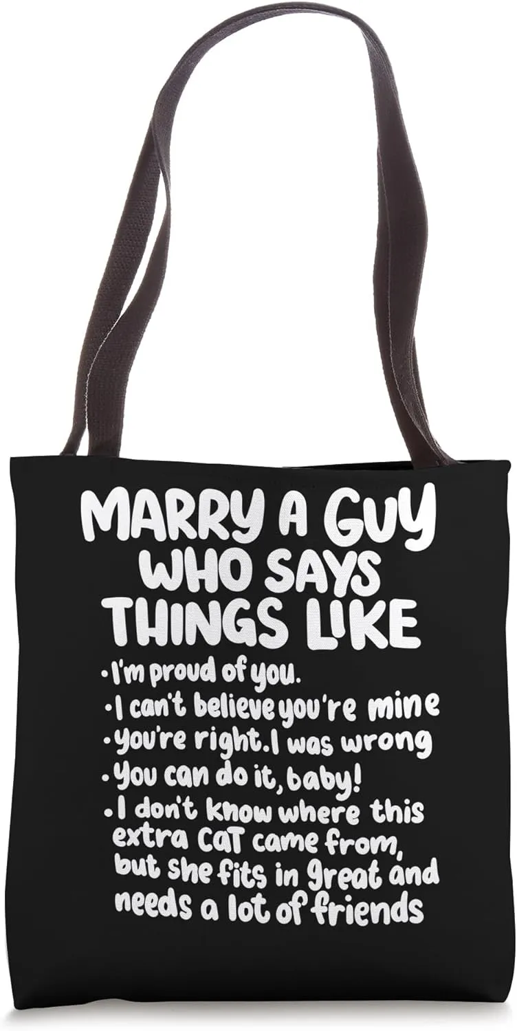 Marry a Guy Who Says Things Like Marriage Meme Cat Tote Bag