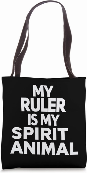 My Ruler is My Spirit Animal Funny Architect Quotes Tote Bag