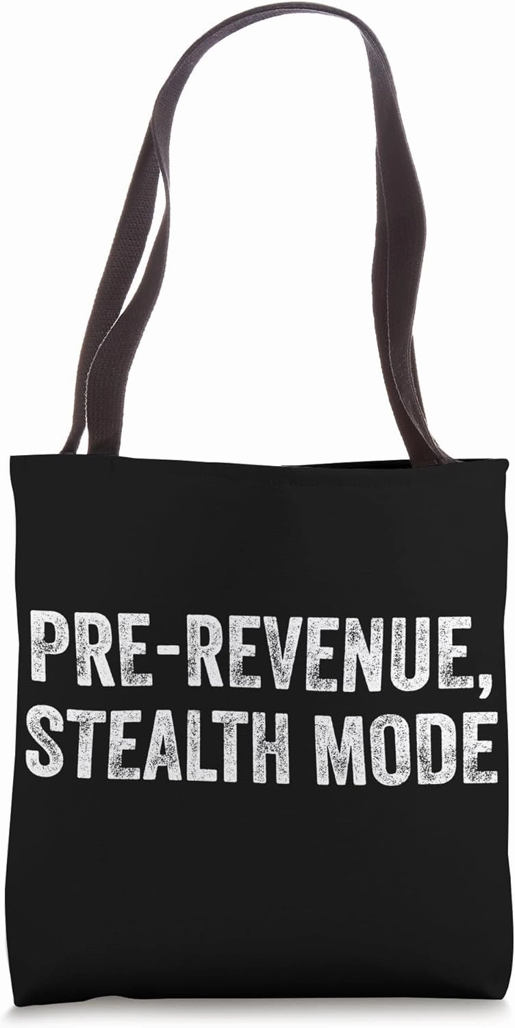 Pre-Revenue Stealth Mode Tech Startup Minds Tote Bag
