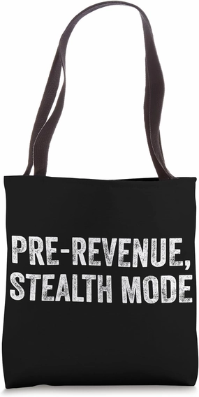 Pre-Revenue Stealth Mode Tech Startup Minds Tote Bag