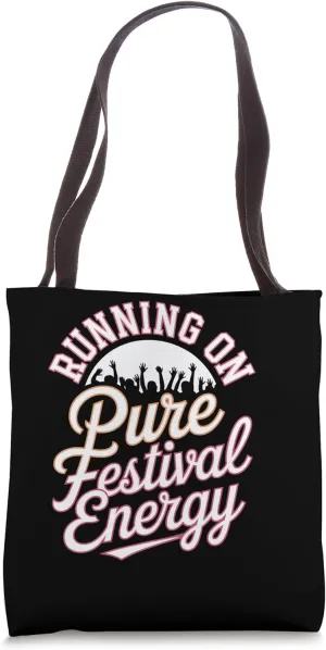 Running on Pure Festival Energy – Nonstop Vibes Tote Bag