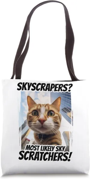Skyscrapers Most Likely Sky Scratchers Cute Selfie Cat Tote Bag