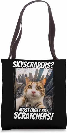 Skyscrapers Most Likely Sky Scratchers Cute Selfie Cat Tote Bag