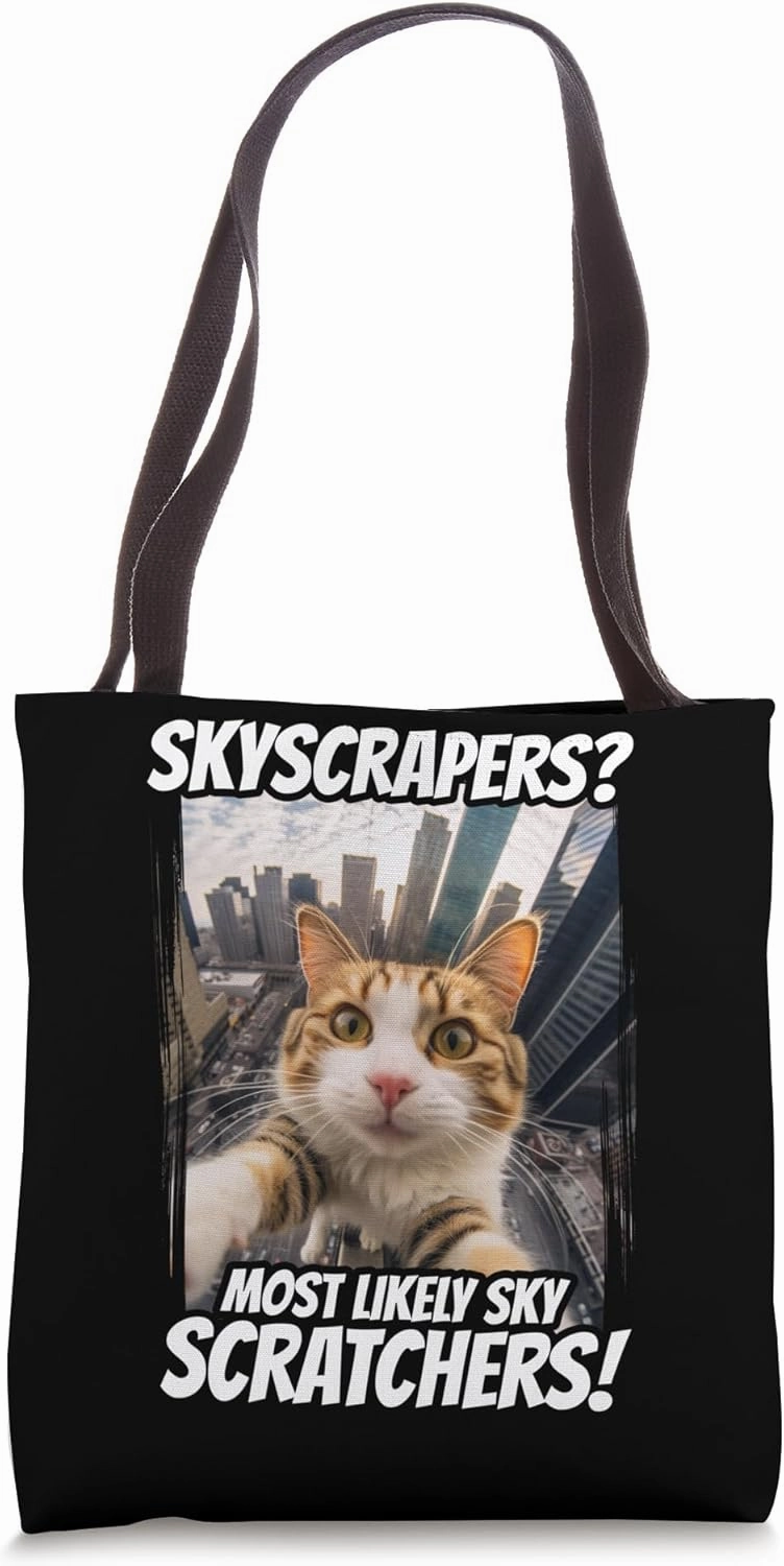 Skyscrapers Most Likely Sky Scratchers Cute Selfie Cat Tote Bag