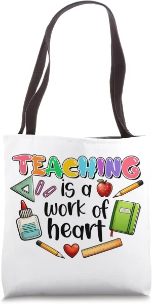 Teaching Is A Work Of Heart Enthusiasm Tote Bag